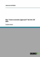 Der more economic approach bei Art. 82 EGV. Die Neo-�konomisierung des europ�ischen Kartellrechts 3638937690 Book Cover