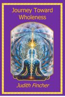 Journey Toward Wholeness 1945690828 Book Cover