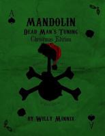 Mandolin Dead Man's Tuning Christmas Edition 1494335581 Book Cover