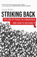 Striking Back: The End of Peace in Cyberspace--and How to Restore It 0300246684 Book Cover