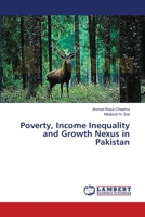 Poverty, Income Inequality and Growth Nexus in Pakistan 3659186805 Book Cover