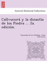 Callvucurá y la dinastía de los Piedra ... 2a. edición. 1249024684 Book Cover