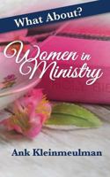 What about: Women in Ministry 1541033825 Book Cover