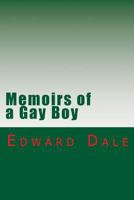 Memoirs of a Gay Boy 1482692953 Book Cover