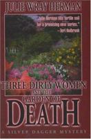 Three Dirty Women and the Garden of Death 1570721262 Book Cover