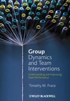 Group Dynamics and Team Interventions 1405186704 Book Cover