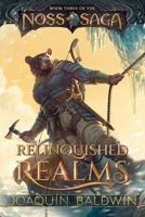Relinquished Realms : Book 3 of the Noss Saga 1961076098 Book Cover