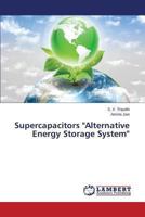 Supercapacitors "Alternative Energy Storage System" 3659324086 Book Cover