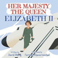 Her Majesty the Queen: Elizabeth II 1954962002 Book Cover