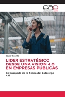 Lider Estratégico Desde Una Vision 4.0 En Empresas Públicas (Spanish Edition) 620882706X Book Cover