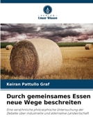 Durch gemeinsames Essen neue Wege beschreiten (German Edition) 6208309492 Book Cover