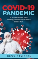 Covid-19 Pandemic: All You Should Know About The Novel Coronavirys sars-coV-2 Diseases 2021 B08VFS18ZZ Book Cover