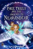 Page Truly and The Journey To Nearandfar 1456562673 Book Cover