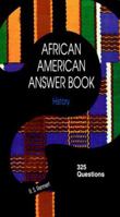 History: 325 Questions Drawn from the Expertise of Harvard's Du Bois Institue (African American Answer Book) 0791032108 Book Cover