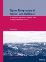 Régimes Démographiques Et Structures Socio-Économiques: Les Communautés Villageoises de la Province de Namur Durant La Première Moitié Du 19e Siècle 3034316712 Book Cover