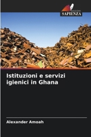Istituzioni e servizi igienici in Ghana (Italian Edition) 6207729188 Book Cover