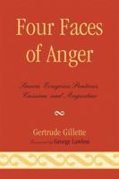 Four Faces of Anger: Seneca, Evagrius Ponticus, Cassian, and Augustine 0761851690 Book Cover