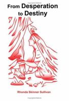 From Desperation to Destiny 0978854527 Book Cover