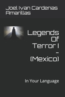Legends Of Terror I - (Mexico): In Your Language B08RKHJ3HZ Book Cover