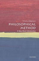 Philosophical Method: A Very Short Introduction 0198810008 Book Cover