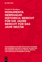 Monumenta Germaniae Historica: Bericht Für Die Jahre Bericht Für Das Jahr 1957/58 3112775228 Book Cover