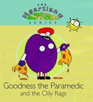Goodness the Paramedic and the Oily Rags (The Heartland Series) 0570054982 Book Cover