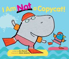 I Am Not a Copycat! 144248053X Book Cover