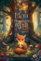 Finn and the Friendship Quilt (Values and Virtues) B0GPDV922B Book Cover