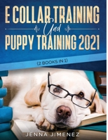 E Collar Training AND Puppy Training 2021 1954182287 Book Cover