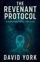 The Revenant Protocol B0FWNHW1SN Book Cover