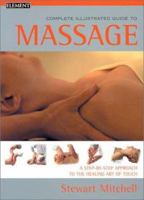 Complete Illustrated Guide to Massage 0007133006 Book Cover