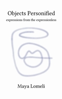 Objects Personified expressions from the expressionless 9363309002 Book Cover