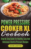 Power Pressure Cooker XL Cookbook 1951103459 Book Cover