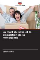 La mort du sexe et la disparition de la monogamie (French Edition) 6207180283 Book Cover