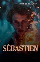 Sébastien (French Edition) B0FD4TJJCW Book Cover