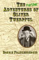 The Further Adventures of Oliver Twerpful 1720892385 Book Cover