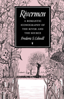 Rivermen: A Romantic Iconography of the River and the Source 0773507116 Book Cover
