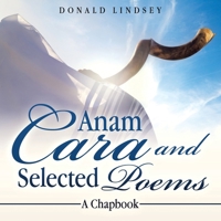 Anam Cara and Selected Poems: A Chapbook B0H89TNJFR Book Cover