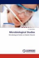 Microbiological Studies: Microbiological Studies on Diabetic Wounds 3846597503 Book Cover