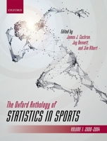 The Oxford Anthology of Statistics in Sports: Volume 1: 2000-2004 0198724926 Book Cover