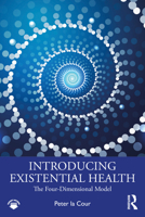 Introducing Existential Health: The Four-Dimensional Model 1032819871 Book Cover