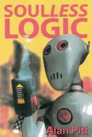 Soulless Logic 1506905234 Book Cover