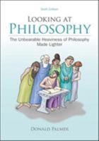 Looking at Philosophy: The Unbearable Heaviness of Philosophy Made Lighter 1559342307 Book Cover