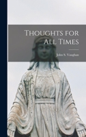 Thoughts for all Times 1015660711 Book Cover