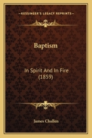 Baptism in Spirit and in Fire 1165332574 Book Cover