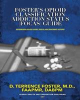 Foster's Opioid Classification Addiction Status (FOCAS) Guide 1732880433 Book Cover