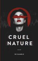 Cruel Nature 0997386959 Book Cover