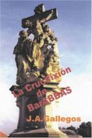 La Crucifixion de Barabbas 1419628631 Book Cover