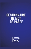 Gestionnaire de Mot de Passe: Perfect Password Keeper Book / Internet personnel, nom d'utilisateur, connexion � un site Web et mot de passe de courrier �lectronique (6 X 9 pouces) 1008931748 Book Cover