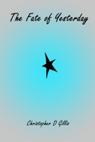 The Fate of Yesterday 1697720145 Book Cover